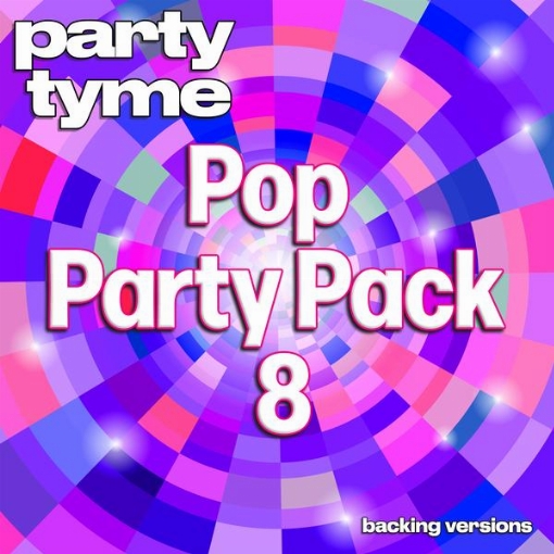 Pop Party Pack 8 - Party Tyme(Backing Versions)