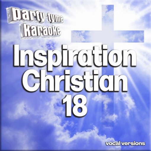 Inspirational Christian 18 - Party Tyme Karaoke(Vocal Versions)