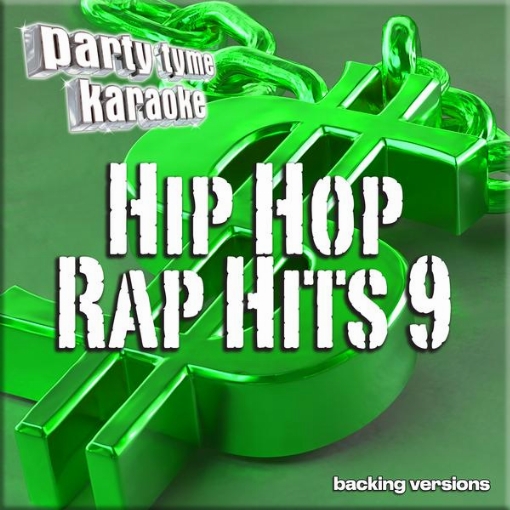 Hip Hop & Rap Hits 9 - Party Tyme Karaoke(Backing Versions)