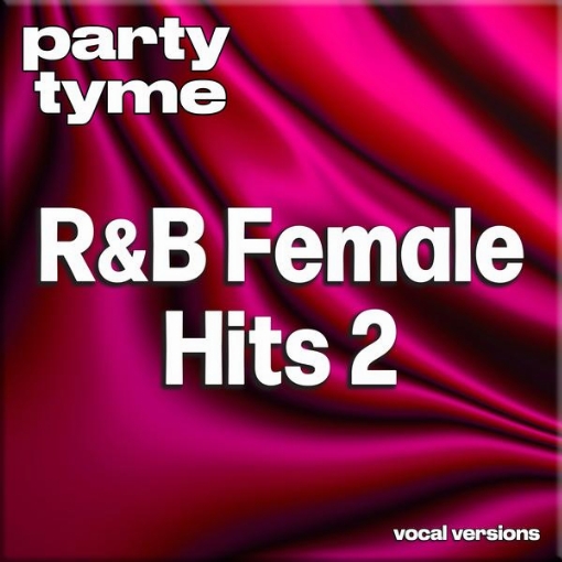 R&B Female Hits 2 - Party Tyme(Vocal Versions)