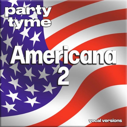 Americana 2 - Party Tyme(Vocal Versions)