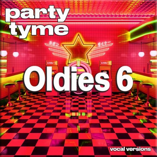 Oldies 6 - Party Tyme(Vocal Versions)