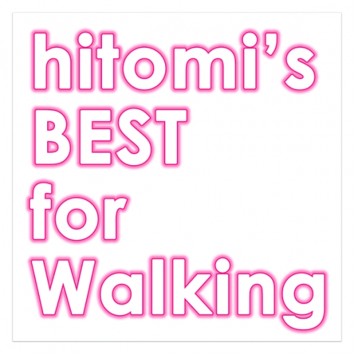 hitomi’s BEST for Walking