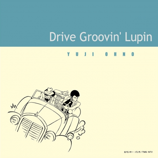 Drive Groovin’ Lupin