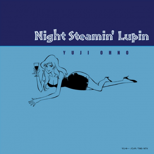Night Steamin’ Lupin