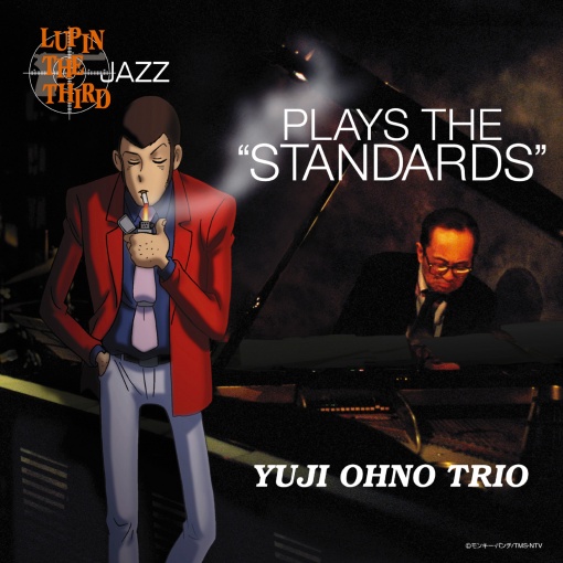 LUPIN THE THIRD JAZZ － PLAYS THE ”STANDARDS”