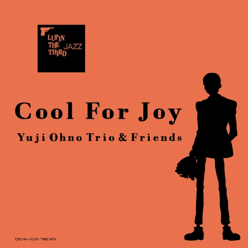 LUPIN THE THIRD JAZZ － Cool For Joy