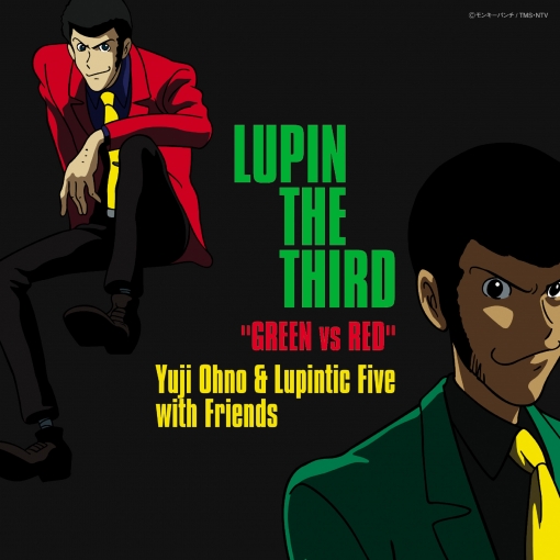 LUPIN THE THIRD ”GREEN vs RED”