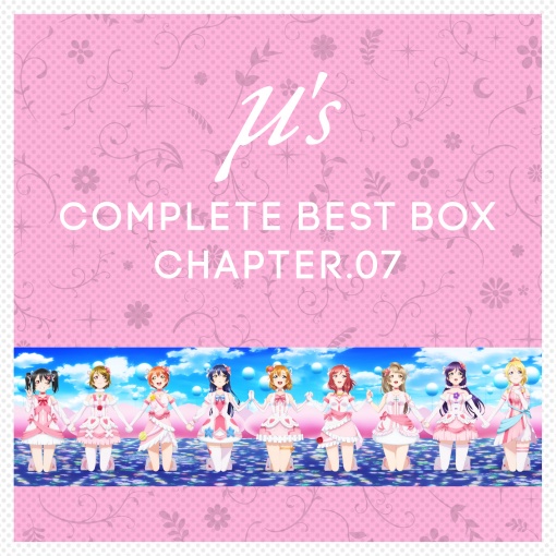 μ’s Complete BEST BOX Chapter．07