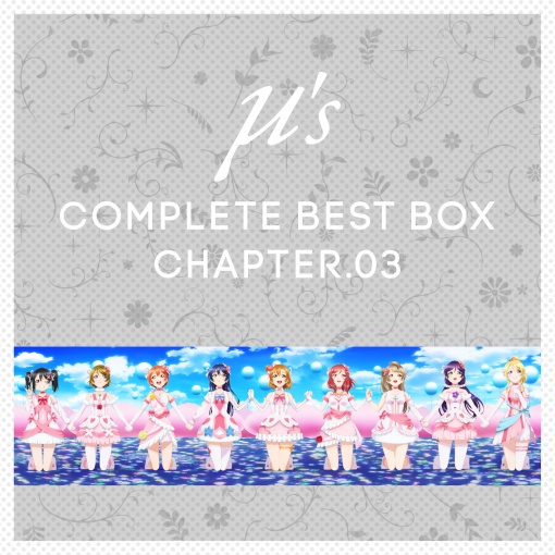 μ’s Complete BEST BOX Chapter．03
