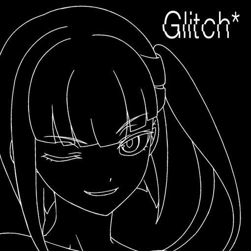 Glitch*