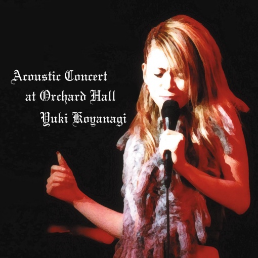 あなたのキスを数えましょう-You were mine-(Acoustic Concert At Orchard Hall)