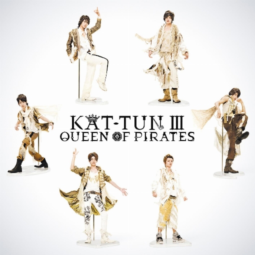 KAT-TUN III - QUEEN OF PIRATES -