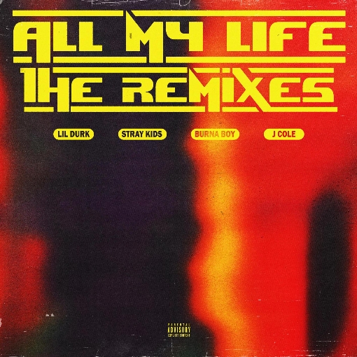 All My Life (Remixes) feat. Burna Boy