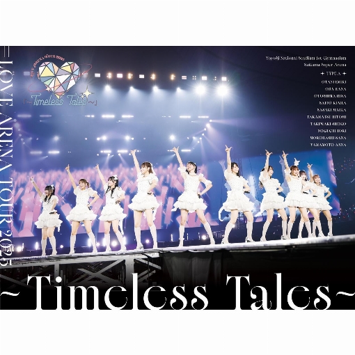 ＝LOVE ARENA TOUR 2025「～Timeless Tales～」
