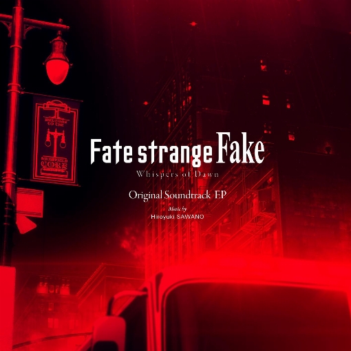 Fate/strange Fake -Whispers of Dawn- Original Soundtrack EP