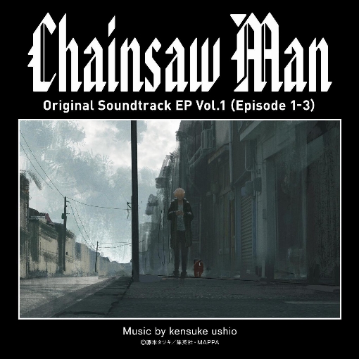 Chainsaw Man Original Soundtrack EP Vol.1 (Episode 1-3)