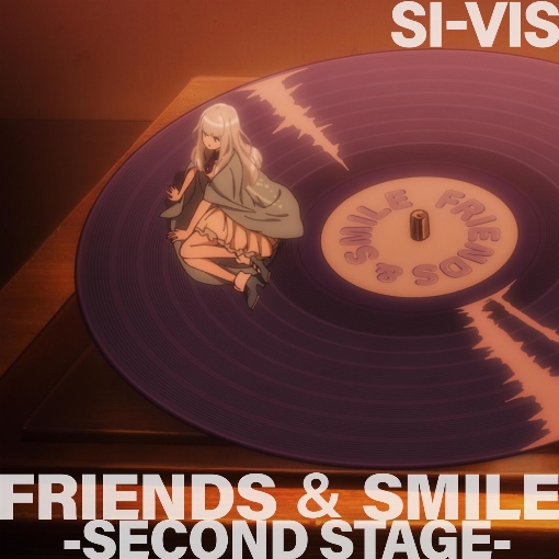 FRIENDS & SMILE -SECOND STAGE-