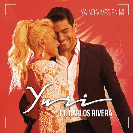 Ya No Vives en Mi (Version Pop) feat. Carlos Rivera