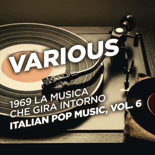 1969 La musica che gira intorno - Italian Pop Music, Vol. 6