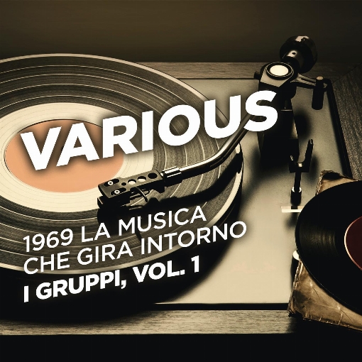 1969 La musica che gira intorno - I gruppi, Vol. 1