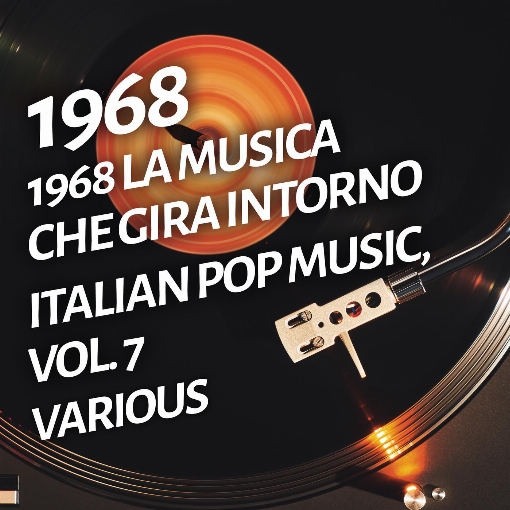 1968 La musica che gira intorno - Italian pop music, Vol. 7