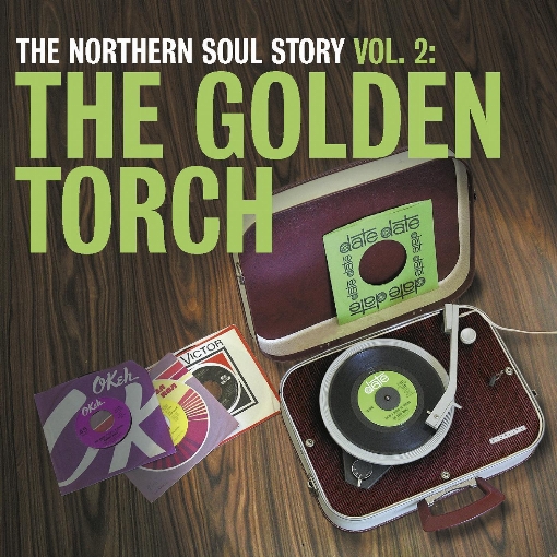 The Northern Soul Story Vol.2: The Golden Torch