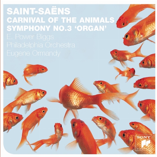 Saint-Saens: Organ Symphony, Carnival of the Animals