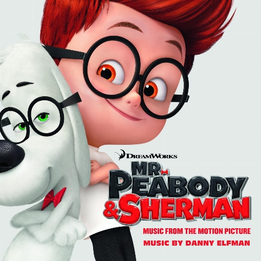 Mr. Peabody & Sherman (Music from the Motion Picture)[Bonus Track]