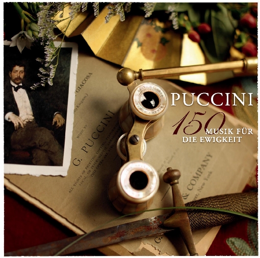 Puccini 150 - Musik fur die Ewigkeit