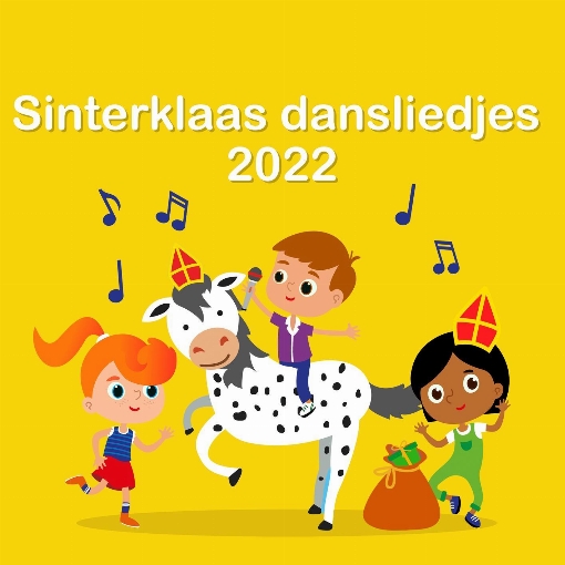 Sinterklaas dansliedjes 2022