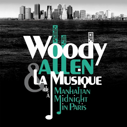 Woody Allen & la musique : de Manhattan a Midnight in Paris