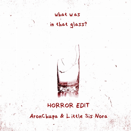 What Was in That Glass (Horror Edit)