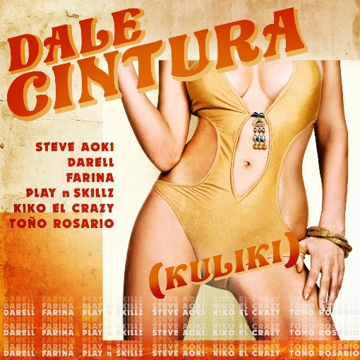 DALE CINTURA (Kuliki) feat. Play-N-Skillz/Tono Rosario