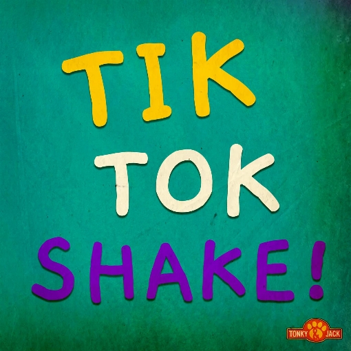 Tik Tok Shake