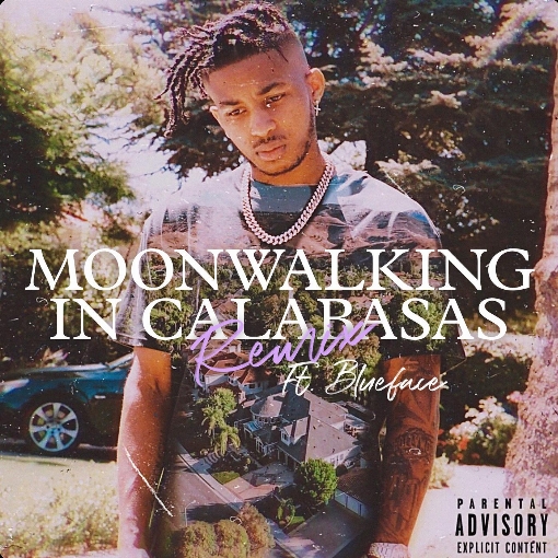 Moonwalking in Calabasas (Remix) feat. Blueface
