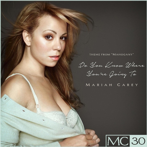 Do You Know Where You're Going To (Theme from "Mahogany") (Mariah Bonita)