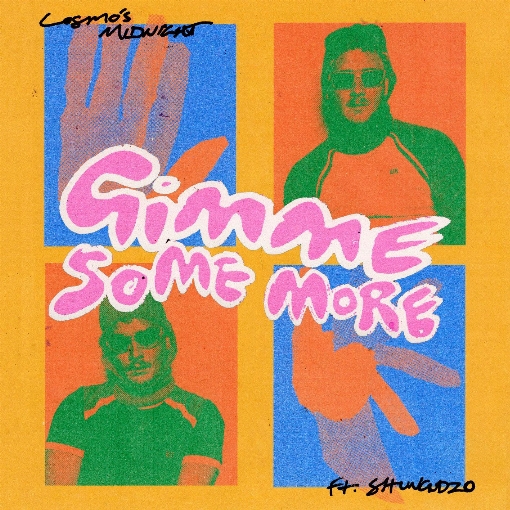 Gimme Some More feat. シュングゾー