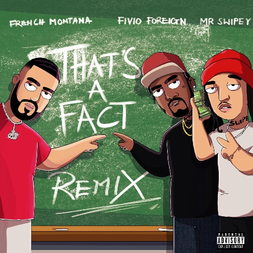 That's A Fact (Remix) feat. Fivio Foreign/Mr. Swipey