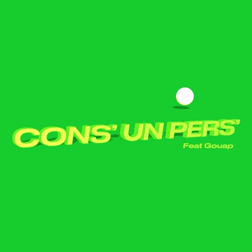 Cons' un pers' feat. Gouap