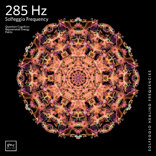 285 Hz Heals & Regenerates Tissues
