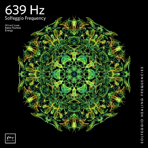 639 Hz Attract Love & Raise Positive Energy