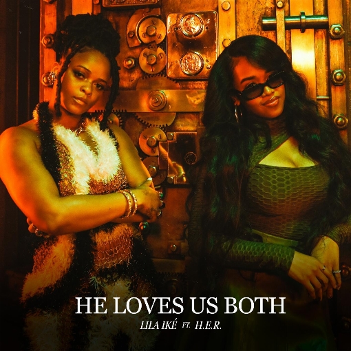 He Loves Us Both feat. H.E.R.