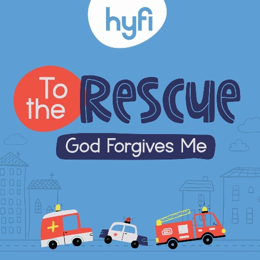 To the Rescue (God Forgives Me) - Hyfi Preschool