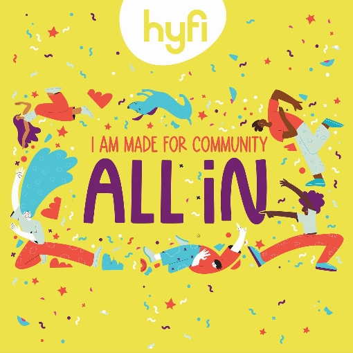 All In (I Am Made for Community) - Hyfi Kids