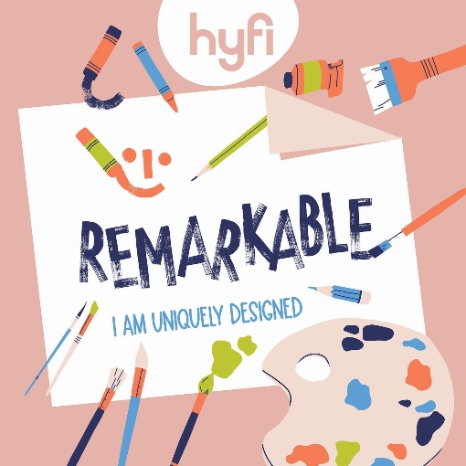 Remarkable (I Am Uniquely Designed) [Hyfi Kids]