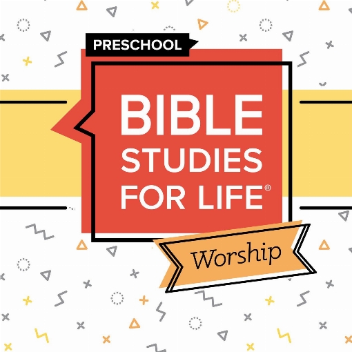 Bible Studies for Life Preschool Worship Fall 2024
