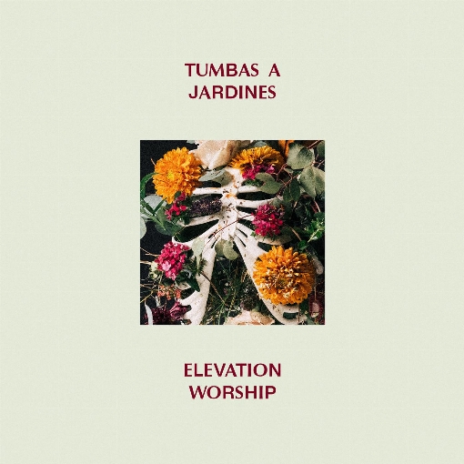 Tumbas A Jardines (Graves Into Gardens) feat. Brandon Lake