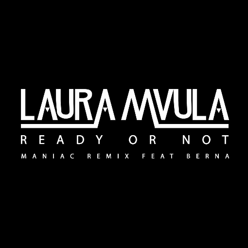 Ready or Not (Maniac Remix) feat. Berna