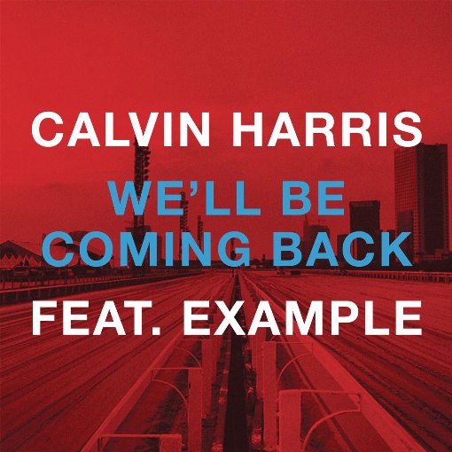 We'll Be Coming Back feat. Example